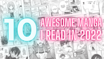 10 Awesome Manga I Read in 2022